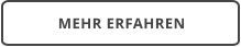 MEHR ERFAHREN