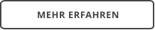 MEHR ERFAHREN